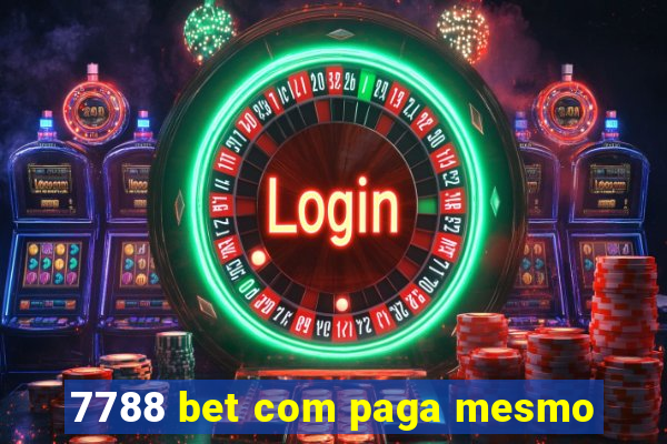 7788 bet com paga mesmo